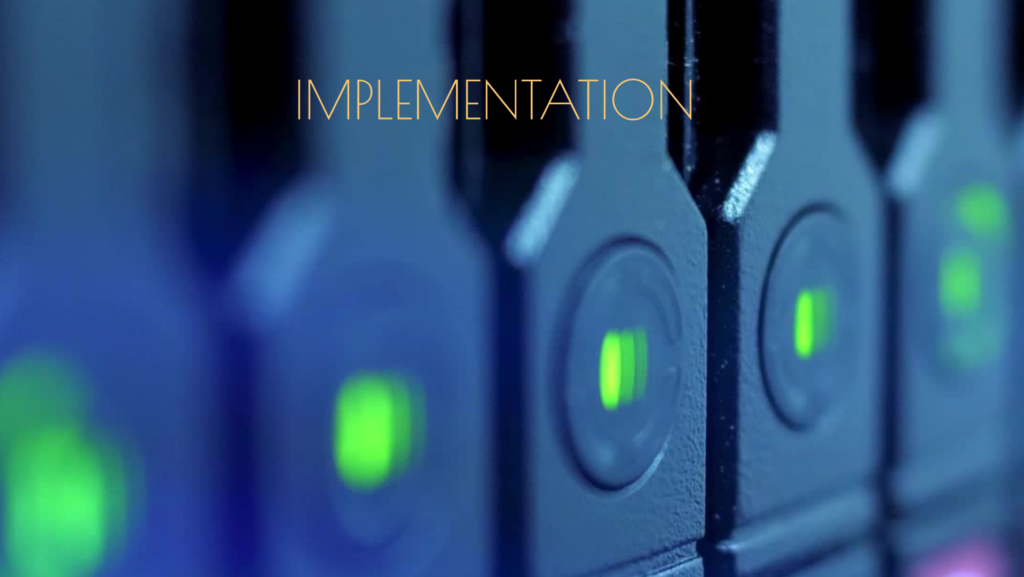 IMPLEMENTATION